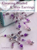 Creating Beaded and Wire Earrings