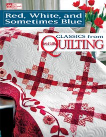 Red, White, and Sometimes Blue: Classic from McCall's Quilting